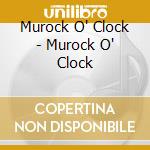 Murock O' Clock - Murock O' Clock cd