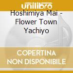 Hoshimiya Mai - Flower Town Yachiyo cd