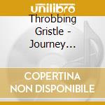 Throbbing Gristle - Journey Through A Body cd