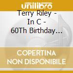 Terry Riley - In C - 60Th Birthday Full Moon Celebration At Kiyomizu-Dera Temple cd