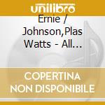 Ernie / Johnson,Plas Watts - All Blues cd