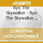 Ryo The Skywalker - Ryo The Skywalker Meets King Jammys -10Th Anniversary Special Mix- cd