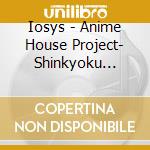Iosys - Anime House Project- Shinkyoku Buchiagemix Zero- cd