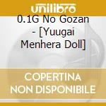 0.1G No Gozan - [Yuugai Menhera Doll] cd