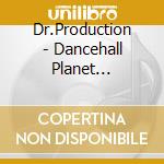 Dr.Production - Dancehall Planet -Calliin'- cd
