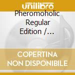 Pheromoholic Regular Edition / Various cd
