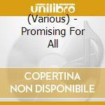 (Various) - Promising For All cd