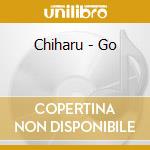 Chiharu - Go cd