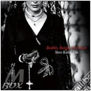 Steve Kuhn Trio - Baubles, Bangles And Beads cd musicale di Kuhn steve trio