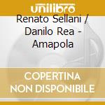 Renato Sellani / Danilo Rea - Amapola cd