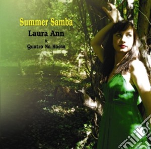 Ann Laura & Quatro Na Bossa - Summer Samba cd musicale di ANN LAURA & QUATRO NA BOSSA