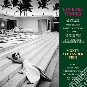 Monty Alexander - Love Me Tender cd musicale di Monty Alexander