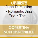 John Di Martino - Romantic Jazz Trio : The Beatl cd musicale di John Di Martino