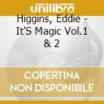 Higgins, Eddie - It'S Magic Vol.1 & 2 cd