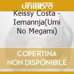 Keissy Costa - Iemannja(Umi No Megami) cd
