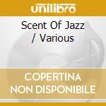Scent Of Jazz / Various cd