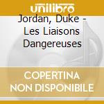 Jordan, Duke - Les Liaisons Dangereuses cd