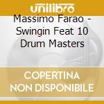 Massimo Farao - Swingin Feat 10 Drum Masters cd