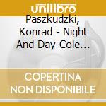 Paszkudzki, Konrad - Night And Day-Cole Porter Songbook cd