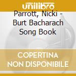 Parrott, Nicki - Burt Bacharach Song Book cd