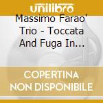 Massimo Farao' Trio - Toccata And Fuga In D Minor - Play Bach cd