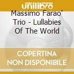 Massimo Farao' Trio - Lullabies Of The World cd