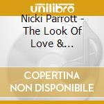 Nicki Parrott - The Look Of Love & Harukanaru Kage (2 Cd) cd