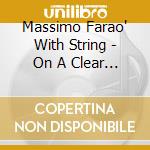 Massimo Farao' With String - On A Clear Day cd