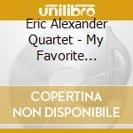 Eric Alexander Quartet - My Favorite Things cd