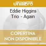 Eddie Higgins Trio - Again cd