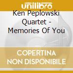 Ken Peplowski Quartet - Memories Of You cd