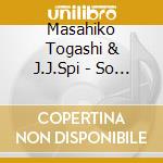 Masahiko Togashi & J.J.Spi - So What -Live At Pit Inn Shinjuku cd