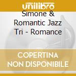 Simone & Romantic Jazz Tri - Romance cd