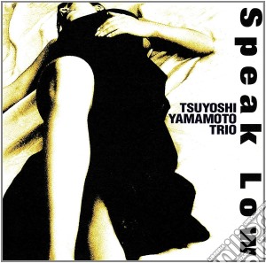 Tsuyoshi Yamamoto Trio - Speak Low * cd musicale di Tsuyoshi Yamamoto Trio