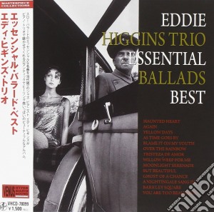 Eddie Higgins Trio - Essential Ballads cd musicale di Eddie Higgins Trio
