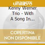 Kenny Werner Trio - With A Song In My Heart