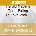 Harold Mabern Trio - Falling In Love With Love cd