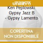 Ken Peplowski Gypsy Jazz B - Gypsy Lamento cd