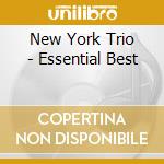 New York Trio - Essential Best cd