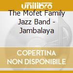 The Mofet Family Jazz Band - Jambalaya cd