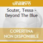 Souter, Tessa - Beyond The Blue cd