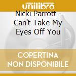 Nicki Parrott - Can't Take My Eyes Off You cd