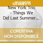 New York Trio - Things We Did Last Summer (sacd)