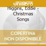 Higgins, Eddie - Christmas Songs cd