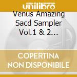 Venus Amazing Sacd Sampler Vol.1 & 2 / Various (Sacd) cd