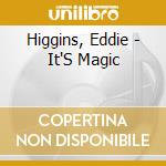 Higgins, Eddie - It'S Magic cd