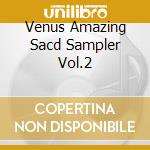 Venus Amazing Sacd Sampler Vol.2 cd