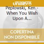 Peplowski, Ken - When You Wish Upon A Star-Tenor Sax cd