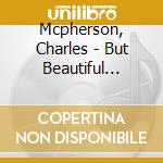 Mcpherson, Charles - But Beautiful (Sacd) cd