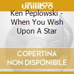 Ken Peplowski - When You Wish Upon A Star cd